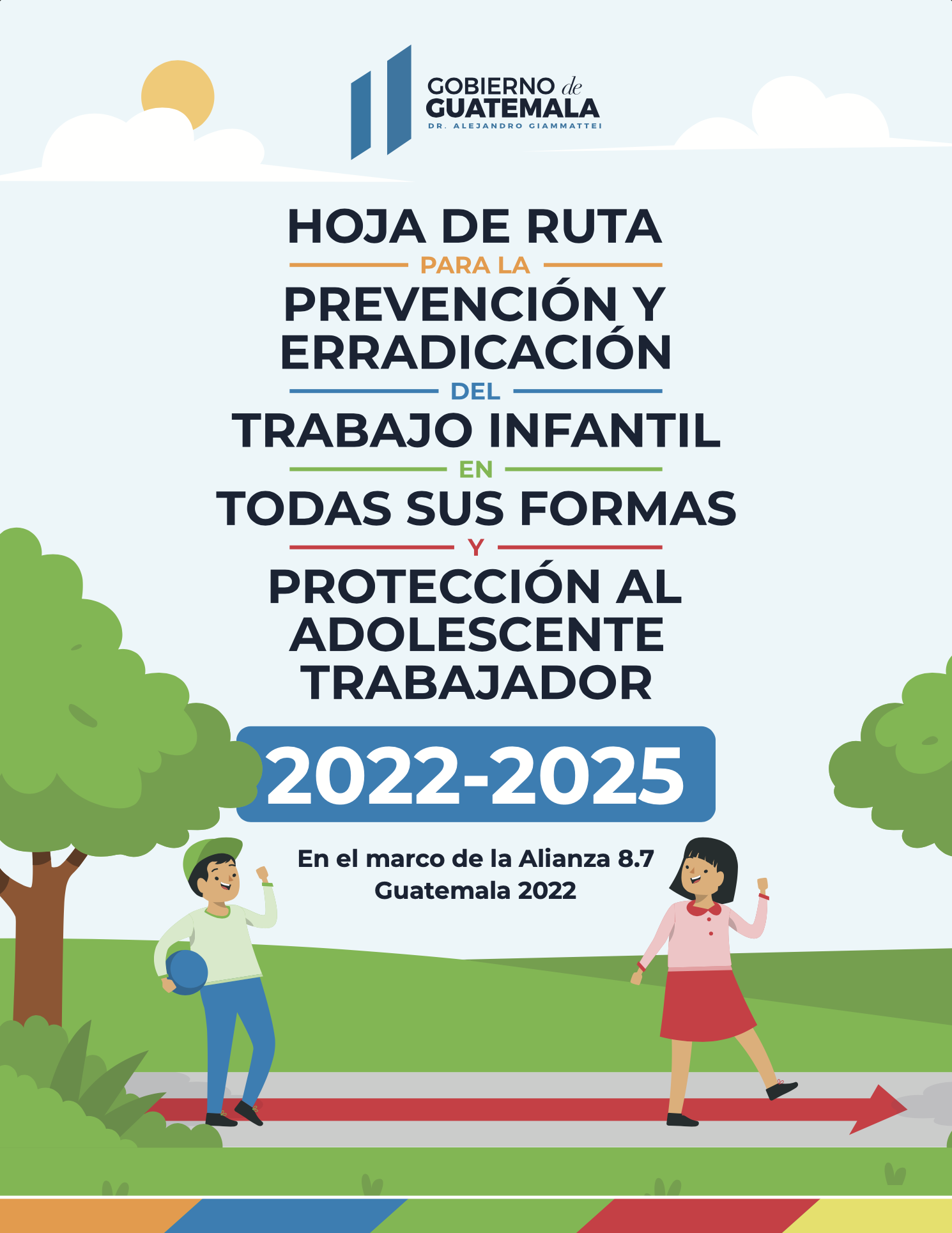 HOJA DE RUTA PARA LA PREVENCIÓN Y ERRADICACIÓN DEL TRABAJO INFANTIL FINAL PARA PUBLICAR - GUATEMALA